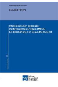Infektionsrisiken gegenüber multiresistenten Erregern (MRSA) bei Beschäftigten im Gesundheitsdienst