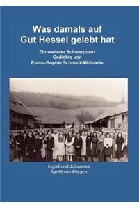 Was damals auf Gut Hessel gelebt hat
