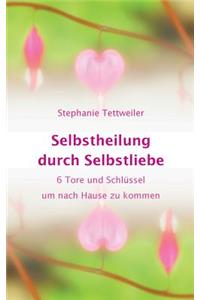 Selbstheilung durch Selbstliebe