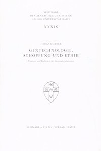 Gentechnologie, Schopfung Und Ethik