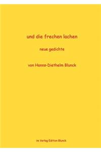 und die frechen lachen