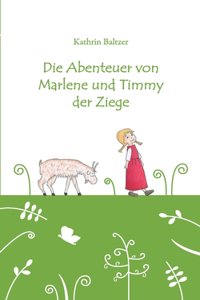 Abenteuer von Marlene und Timmy der Ziege