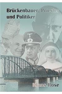 Brückenbauer, Priester und Politiker