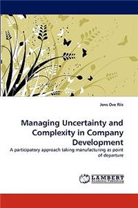 Managing Uncertainty and Complexity in Company Development