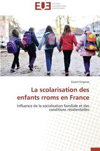 La Scolarisation Des Enfants Rroms En France