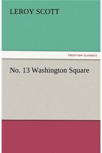 No. 13 Washington Square
