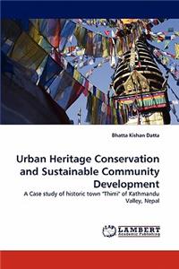 Urban Heritage Conservation and Sustainable Community Development