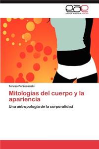 Mitologías del cuerpo y la apariencia