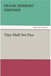 They Shall Not Pass