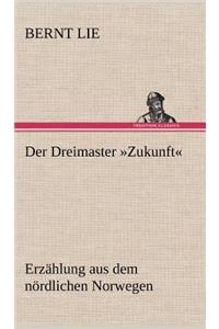 Dreimaster Zukunft