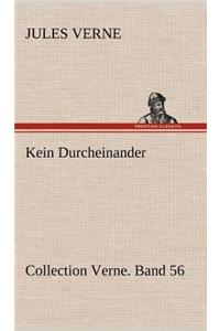 Kein Durcheinander
