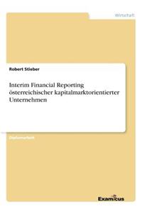 Interim Financial Reporting österreichischer kapitalmarktorientierter Unternehmen