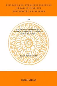 Herrschaft Und Verwaltung Im Ostlichen Indien Uner Den Spaten Gangas (1038-1434)