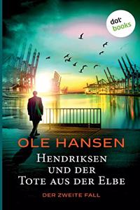 Hendriksen und der Tote aus der Elbe
