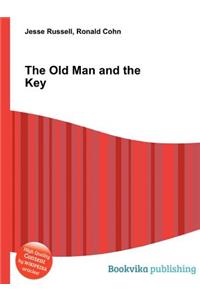 The Old Man and the Key