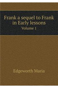 Frank a Sequel to Frank in Early Lessons Volume 1
