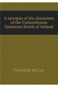 A Synopsis of the Characters of the Carboniferous Limestone Fossils of Ireland