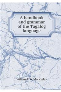 A handbook and grammar of the Tagalog language