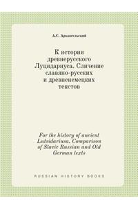 For the History of Ancient Lutsidariusa. Comparison of Slavic Russian and Old German Texts