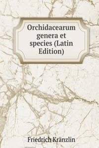 Orchidacearum genera et species (Latin Edition)