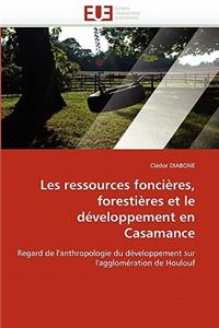 Les Ressources Fonci�res, Foresti�res Et Le D�veloppement En Casamance
