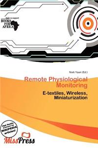 Remote Physiological Monitoring