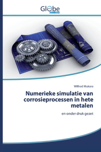 Numerieke simulatie van corrosieprocessen in hete metalen