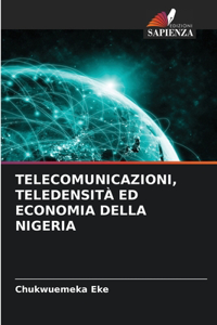 Telecomunicazioni, Teledensità Ed Economia Della Nigeria