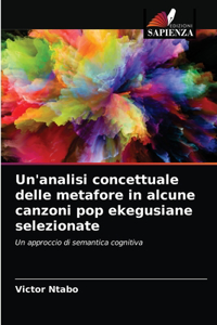 Un'analisi concettuale delle metafore in alcune canzoni pop ekegusiane selezionate