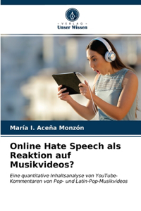 Online Hate Speech als Reaktion auf Musikvideos?