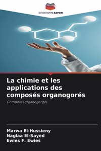 chimie et les applications des composés organogorés