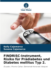 FINDRISC-Instrument, Risiko für Prädiabetes und Diabetes mellitus Typ 2.