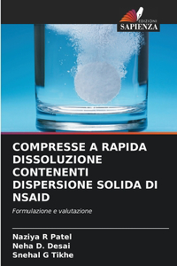 Compresse a Rapida Dissoluzione Contenenti Dispersione Solida Di Nsaid