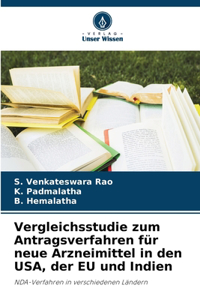 Vergleichsstudie zum Antragsverfahren für neue Arzneimittel in den USA, der EU und Indien