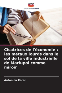 Cicatrices de l'économie: les métaux lourds dans le sol de la ville industrielle de Mariupol comme miroir