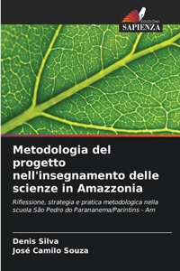 Metodologia del progetto nell'insegnamento delle scienze in Amazzonia