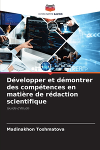Développer et démontrer des compétences en matière de rédaction scientifique