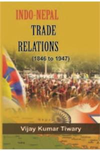 Indo nepal trade relation(1846-1947)