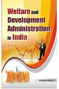 Welfare and Development Administration in India