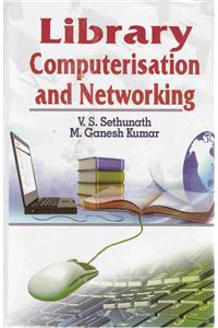 Library Computerisation and Networking