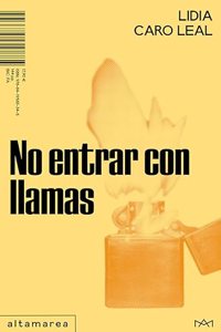 No entrar con llamas