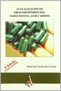 Actualizacion en drogodepencencia / Update on drug addictions