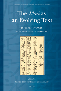 Mozi as an Evolving Text: Different Voices in Early Chinese Thought