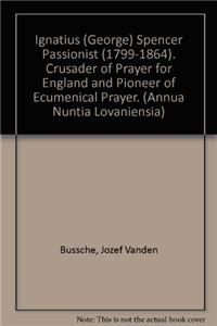 Ignatius (George) Spencer Passionist (1799-1864)
