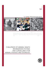 Challenges of Animal Health Information Systems and Surveillance for Animal Disease and Zoonoses