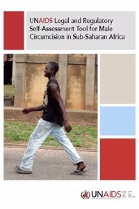 UNAIDS Legal and Regulatory Self-assessment Tool for Male Circumcision in Sub-Saharan Africa
