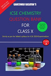 ICSE CHEMISTRY QUESTION BANK FOR CLASS-10 | ICSE 2024 | GANESWAR RASAYAN