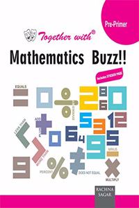 Together with Mathematics Buzz for Pre-Primer