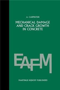Mechanical Damage and Crack Growth in Concrete