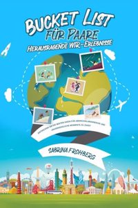 Bucket List fur Paare - Herausragende WIR-Erlebnisse